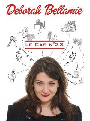 One woman show Déborah Bellamie dans "Le cas n°22"