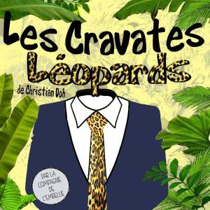 Les cravates léopards de Christian Dob par la Cie de l'Embellie