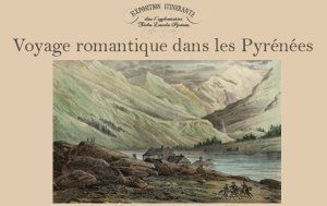 Voyage Romantique dans les Pyrénées au XIXé siècle