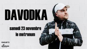 Davodka + guest • Le Metronum
