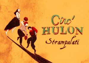 Spectacle "Strampalati" Cie Circ'Hulon