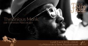 Terre de jazz, Leçon de jazz, Thelonious Monk, Lundi 9 avril 2018