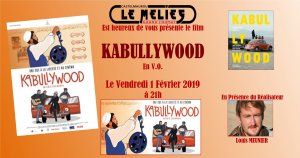 Soirée spéciale cinéma en avant première KABULLYWOOD en présence de M. Louis MEUNIER