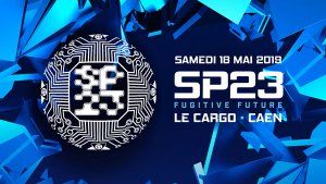 18/05/19 – SP23 : Fugitive Future | Le Cargö – Caen | 2 Stages