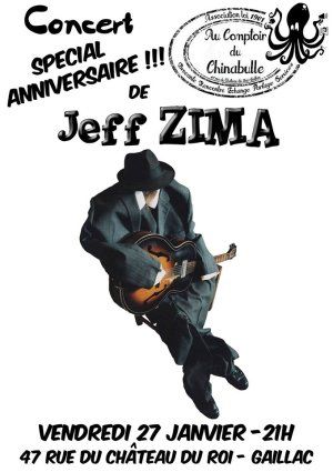 Concert "Spécial Anniversaire" de Jeff Zima au Chinabulle !