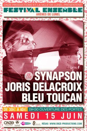 Synapson + Joris Delacroix + Bleu toucan