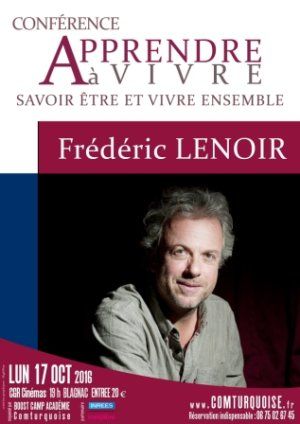 Conférence Frédéric LENOIR : "Apprendre à vivre"