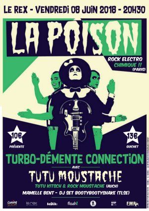 TURBO-DEMENTE CONNECTION : LA POISON + TUTU MOUSTACHE + DJ MAMELLE BENT