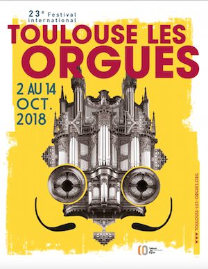 23e Festival international Toulouse les Orgues 2018 « Sacré orgue ! »