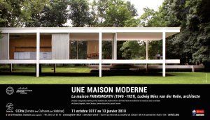UNE MAISON MODERNE - La maison FARNSWORTH (1946 -1951), Ludwig Mies van der Rohe, architecte