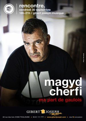 Rencontre avec Magyd Cherfi pour "Ma part de Gaulois" chez Gibert Joseph Musique le vendredi 30 septembre