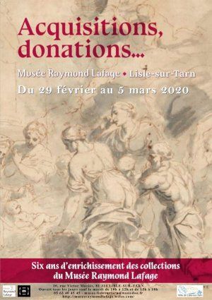 "Acquisitions, Donations ... 6 ans d'enrichissement des collections du Musée Raymond Lafage"