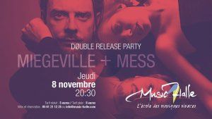 Double Release Party MIEGEVILLE + MESS