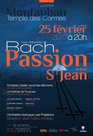 Passions selon Saint-Jean de JS Bach à Montauban