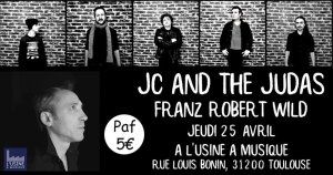 JC & the Judas / Frantz Robert Wild à L'Usine à Musique