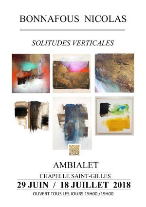Exposition de peintures de Nicolas BONNAFOUS du 30 juin au 18 juillet 2018 de 15h à 19h - Eglise St Gilles d'Ambialet