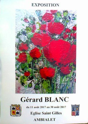 Exposition de l'artiste-peintre Gérard Blanc en l'église St Gilles d'Ambialet du 12 au 30 août 2017 de 15 h à 19 h