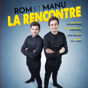 Rom et Manu : La rencontre