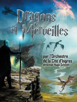 DRAGONS & MERVEILLES Par l'Orchestre de la Cité d'Ingres