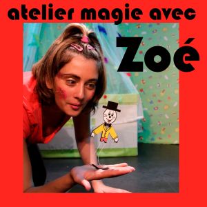 Ateliers magie avec Zoé (pour enfants 4-12 ans) 