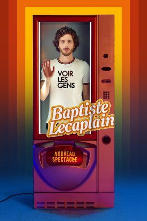 BAPTISTE LECAPLAIN "VOIR LES GENS"
