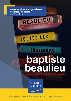 Rencontre avec Baptiste Beaulieu pour son dernier roman chez Gibert Joseph le vendredi 19 octobre