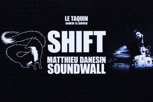 Shift + Matthieu Danesin