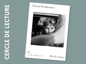 Cercle de lecture : Sylvain Prudhomme