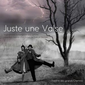 JUSTE UNE VALSE - Théâtre des Grands Chemins