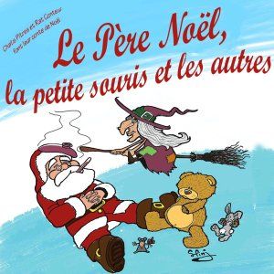 Le RV des Pitchous : Le Père Noël, la petite souris et les autres par Chats Pitres et Rats Conteurs (Cie Arfolie) 
