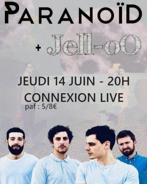 Paranoïd + Jell-oO au CONNEXION le 14 JUIN 