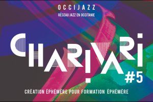CHARIVARI, Collectif Jazz Région Occitanie 
