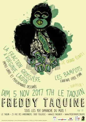 Freddy Taquine : Les Bampots (fanfare free punk) + La Fraction Grossière et Virginie Laidin (impro libre et performance dessinée)