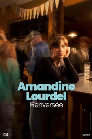 AMANDINE LOURDEL "Renversée"