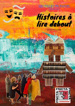 SPECTACLE : "Histoires à lire debout"
