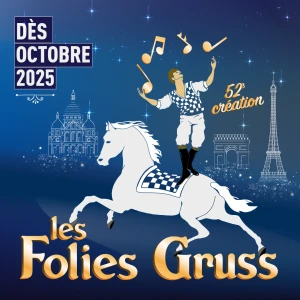 Les Folies Gruss - 52 ème Création !