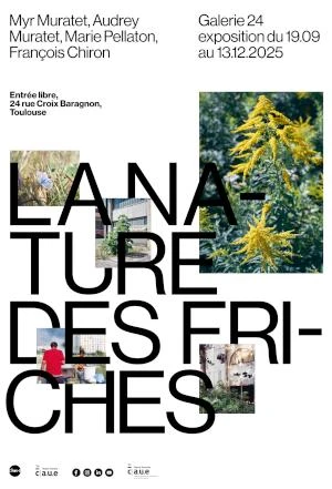 Exposition - La Nature des Friches
