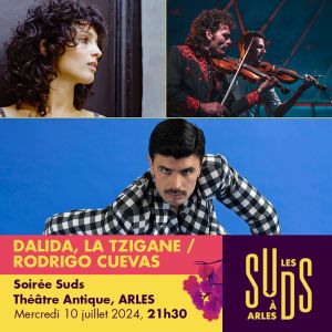 SOIRÉE SUDS - Dalida, La Tzigane par Barbara Pravi & Aälma Dili / Rodrigo Cuevas