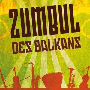 Zumbul des Balkans