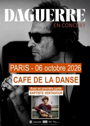 Daguerre en concert le 6 octobre 2026 au Café de la Danse