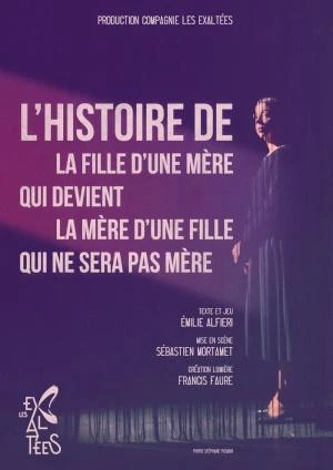 L'histoire de la fille d'une mère qui devient la mère d'une fille qui ne sera pas mère