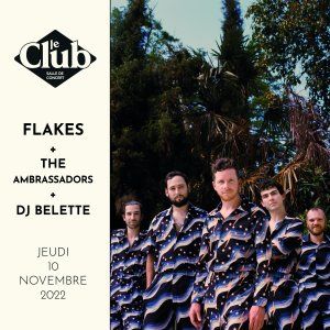 FLAKES + THE AMBRASSADORS + DJ BELETTE