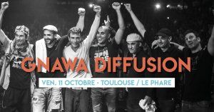 Gnawa Diffusion • Toulouse / Le Phare