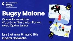 Bugsy Malone par Opéra Junior