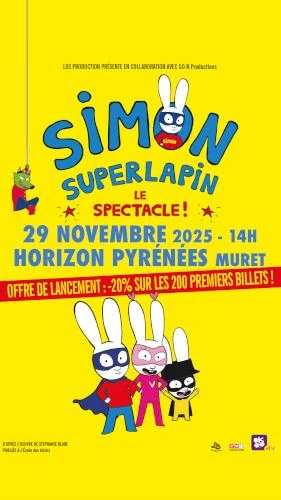 SIMON SUPER LAPIN "LE SPECTACLE"