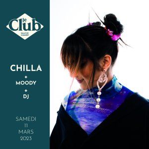 YO FESTIVAL : CHILLA + MOODY + DJ ÉLECTROGÈNE