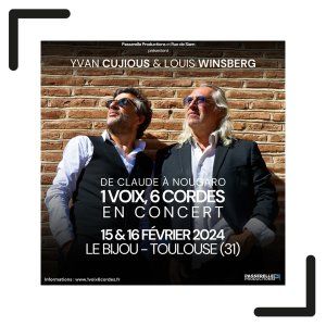 Yvan Cujious et Louis Winsberg, 1 voix, 6 cordes