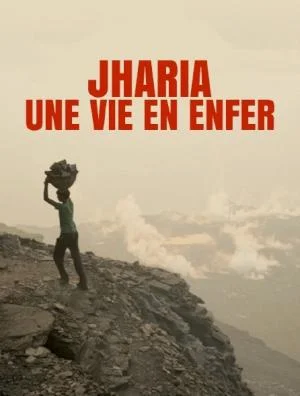 Projection du film documentaire "Jharia, une vie en enfer" 