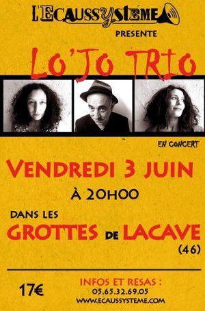 LO'JO TRIO ★LES GROTTES DE LACAVE★03 JUIN 2016