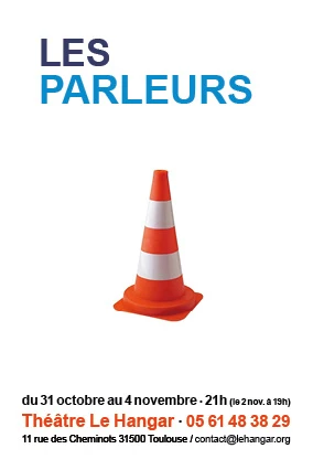 « Les Parleurs » du 31 oct. au 4 nov. // Théâtre Le Hangar